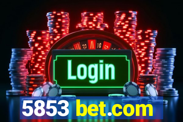 5853 bet.com